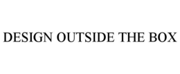 design outside the box