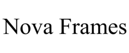 nova frames