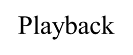 playback