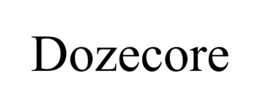 dozecore