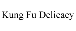 kung fu delicacy