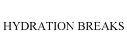 hydration breaks