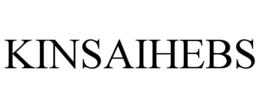 kinsaihebs