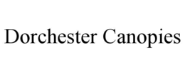 dorchester canopies