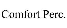 comfort perc.