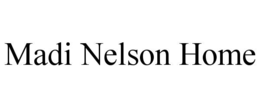 madi nelson home