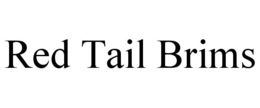 red tail brims