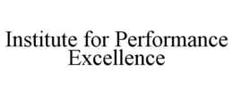 institute for performance excellence