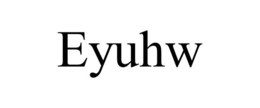 eyuhw