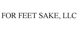 for feet sake, llc