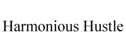 harmonious hustle