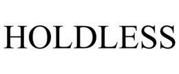 holdless