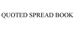 quoted spread book