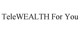 telewealth for you