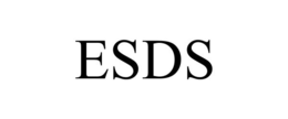 esds