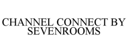 channel connect by sevenrooms
