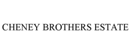 cheney brothers estate