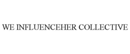 we influenceher collective