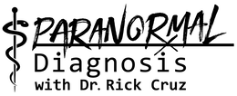 paranormal diagnosis with dr. rick cruz