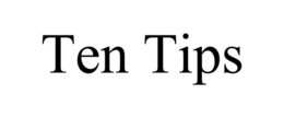 ten tips