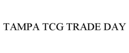tampa tcg trade day