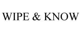 wipe & know