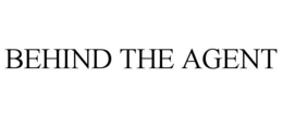 behind the agent