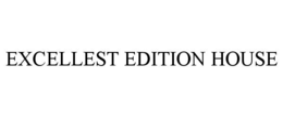 excellest edition house