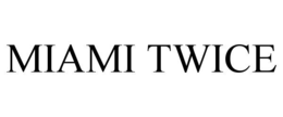 miami twice