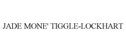 jade mone' tiggle-lockhart
