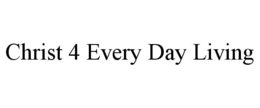 christ 4 every day living