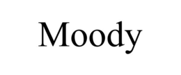moody