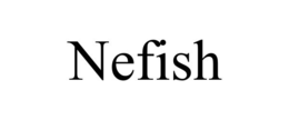 nefish