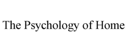 the psychology of home