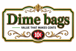 dime bags. value that makes cents.