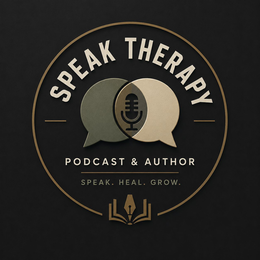 speak therapy, podcast & author, speak. heal. grow.