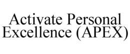 activate personal excellence (apex)