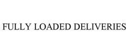 fully loaded deliveries
