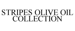 stripes olive oil collection