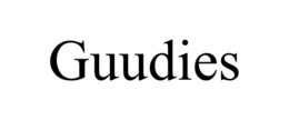 guudies
