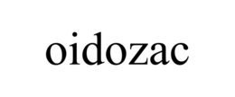oidozac