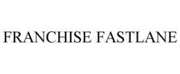 franchise fastlane