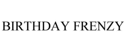 birthday frenzy