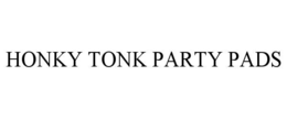 honky tonk party pads