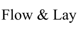 flow & lay