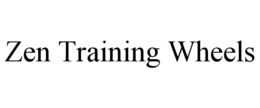 zen training wheels