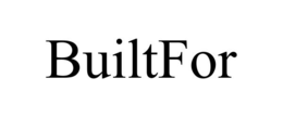 builtfor