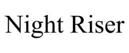 night riser