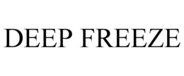 deep freeze