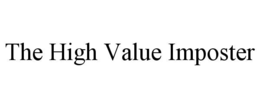 the high value imposter